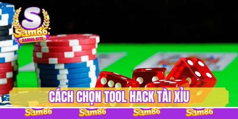 Cách chọn Tool hack tài xỉu